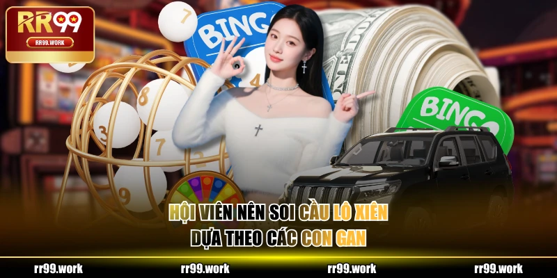 Hội viên nên soi cầu lô xiên dựa theo các con gan